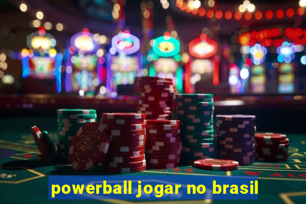 powerball jogar no brasil